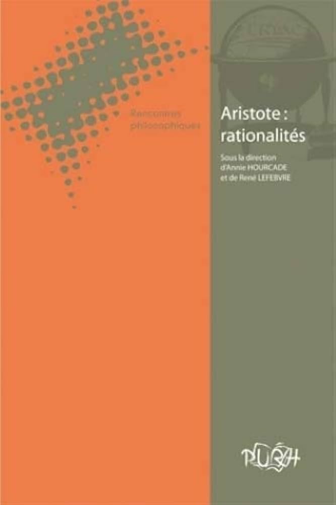 Couverture de l'ouvrage "Aristote : rationalités"