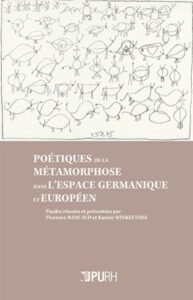 Lire la suite à propos de l’article Poétiques de la métamorphose dans l’espace germanique et européen