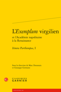 Lire la suite à propos de l’article L’Exemplum virgilien et l’Académie napolitaine à la Renaissance. Itinera Parthenopea, I