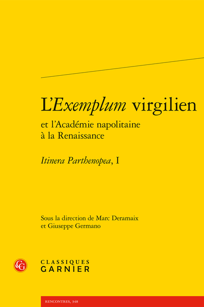 Couverture de l'ouvrage "L’Exemplum virgilien et l’Académie napolitaine à la Renaissance. Itinera Parthenopea, I"