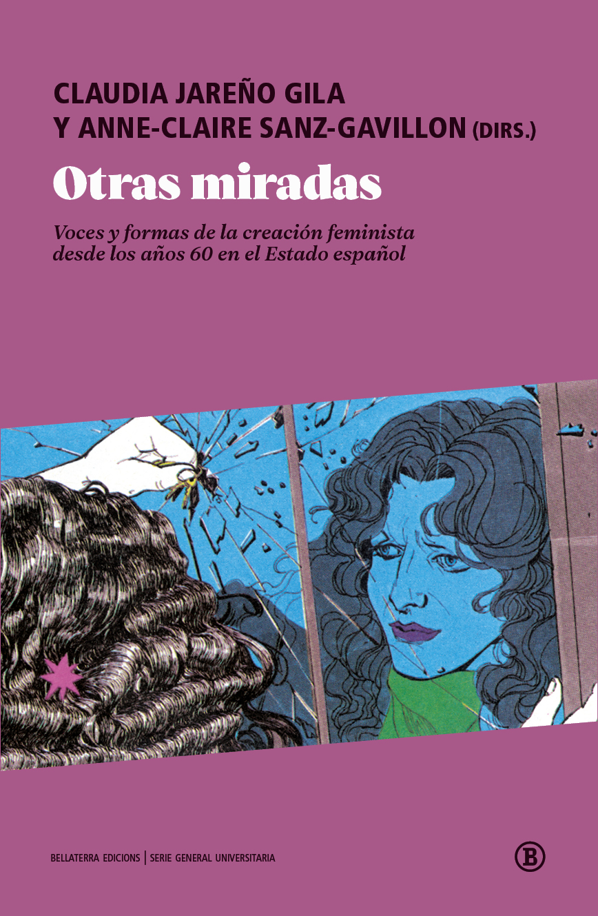 Couverture de l'ouvrage "Otras miradas Voces y formas de la creación feminista desde los años 60 en el Estado español"