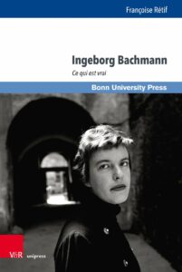 Lire la suite à propos de l’article Ingeborg Bachmann. Ce qui est vrai