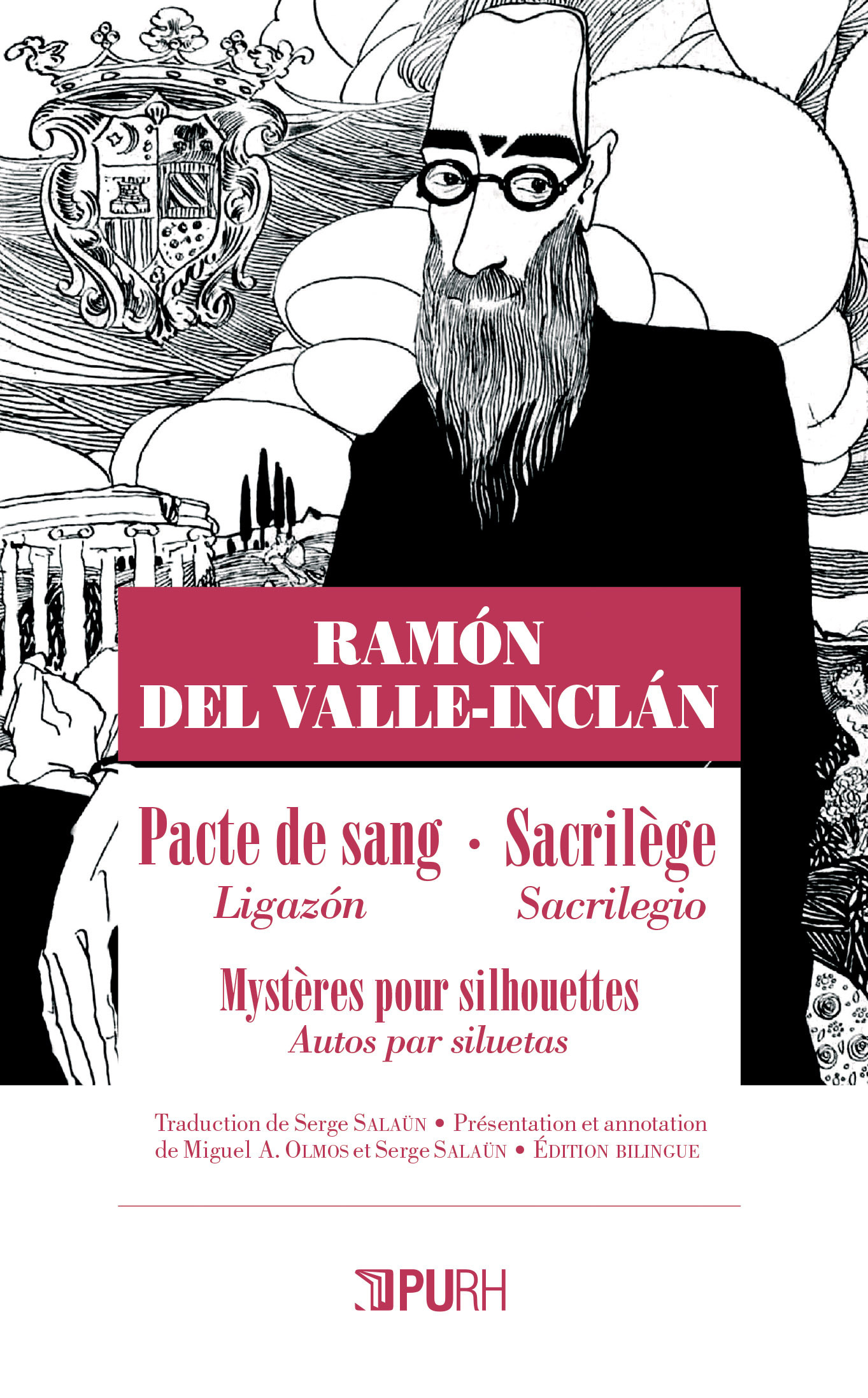 Couverture de l'ouvrage "Ramón del Valle-Inclán. Pacte de sang – Ligazón, Sacrilège – Sacrilegio. Mystères pour silhouettes – Autos para siluetas"