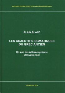 Lire la suite à propos de l’article Les adjectifs sigmatiques du grec ancien. Un cas de métamorphisme dérivationnel