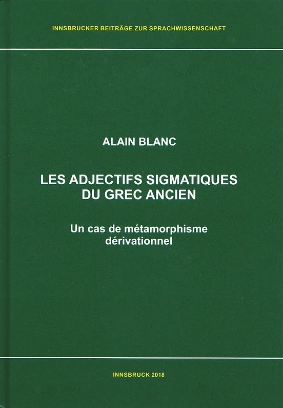 Couverture de l'ouvrage "Les adjectifs sigmatiques du grec ancien. Un cas de métamorphisme dérivationnel"