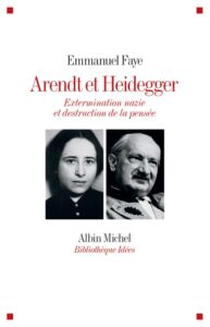 Lire la suite à propos de l’article Arendt et Heidegger. Extermination nazie et destruction de la pensée