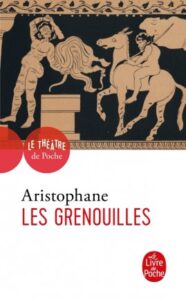 Lire la suite à propos de l’article Aristophane. Les Grenouilles