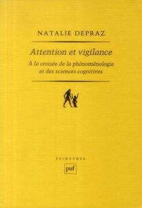 Lire la suite à propos de l’article Attention et vigilance. À la croisée de la phénoménologie et des sciences cognitives