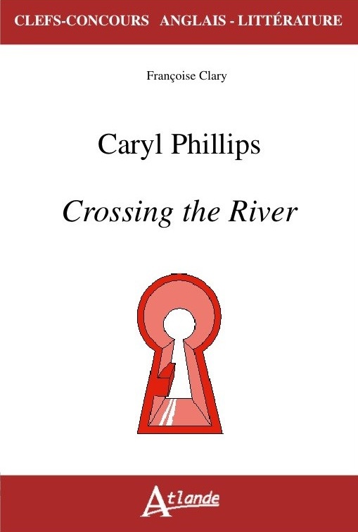 Couverture de l'ouvrage "Caryl Phillips, Crossing the River"