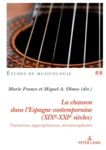 Lire la suite à propos de l’article La chanson dans l’Espagne contemporaine (XIXe-XXIe siècles). Variations, appropriations, métamorphoses