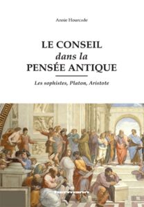 Lire la suite à propos de l’article Le conseil dans la pensée antique. Les sophistes, Platon, Aristote