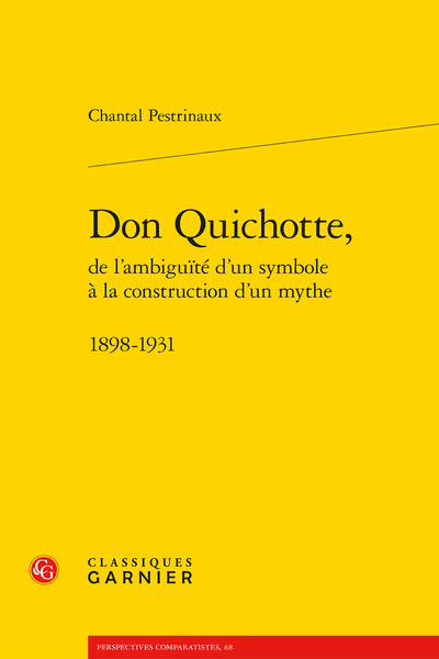 Couverture de l'ouvrage "Don Quichotte, de l’ambiguïté d’un symbole à la construction d’un mythe 1898-1931"