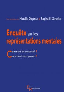 Lire la suite à propos de l’article Enquête sur les représentations mentales. Comment les concevoir ? Comment s’en passer ?