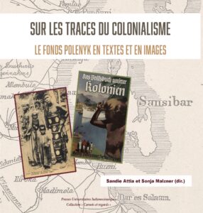 Lire la suite à propos de l’article Sur les traces du colonialisme. Le Fonds Polényk en textes et en images