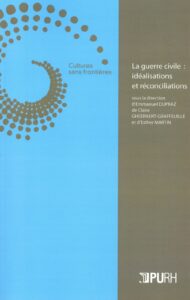 Lire la suite à propos de l’article La guerre civile : idéalisations et réconciliations