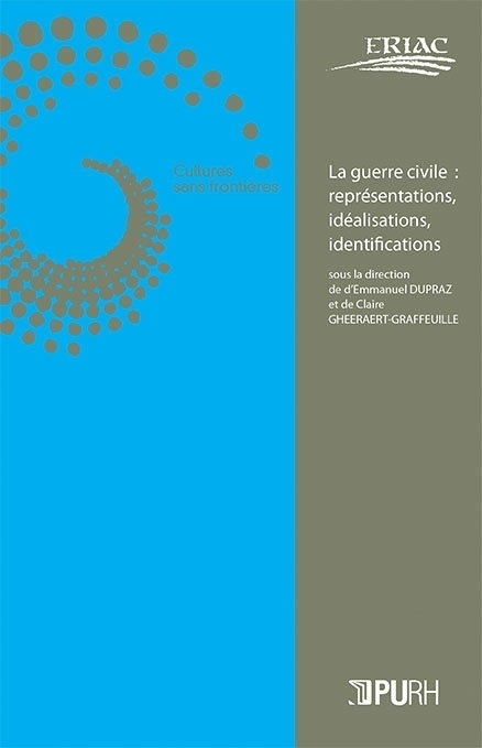 Couverture de l'ouvrage "La Guerre civile : représentations, idéalisations, identifications"