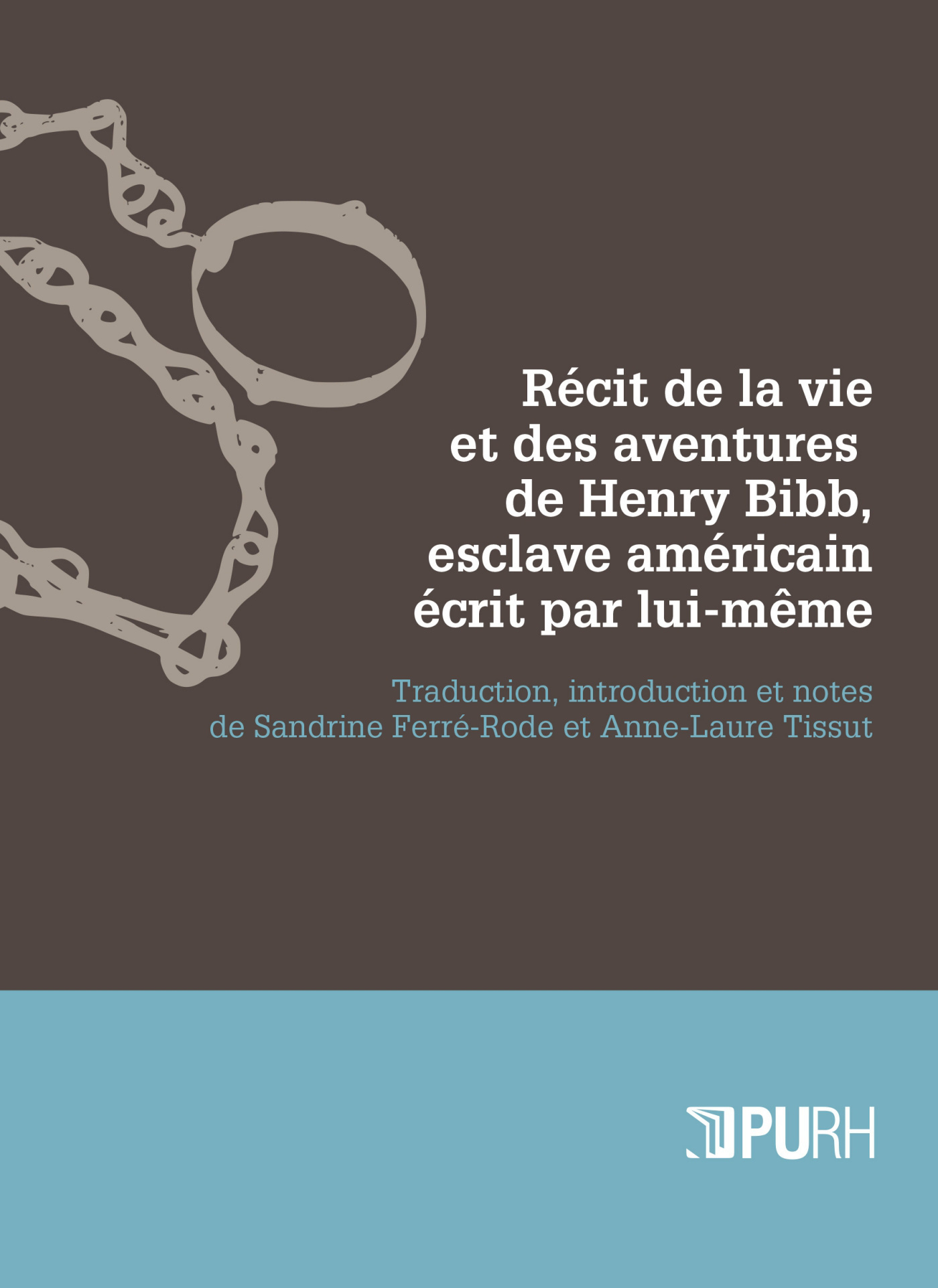 Couverture de l'ouvrage "Récit de la vie et des aventures de Henry Bibb, esclave américain, écrit par lui-même"