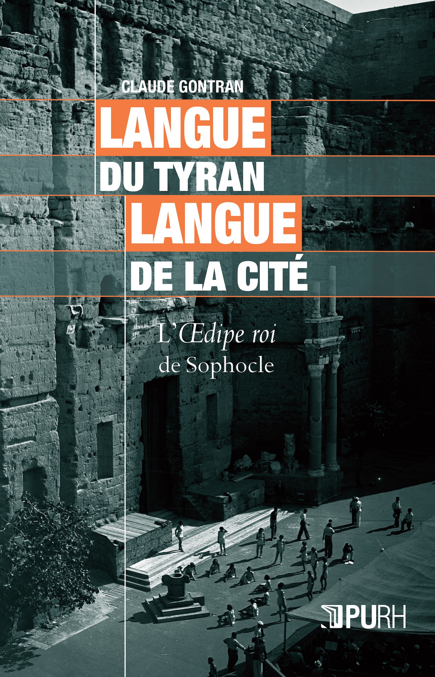 Couverture de l'ouvrage "Langue du tyran, langue de la cité L’Œdipe roi de Sophocle"