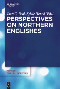 Lire la suite à propos de l’article Perspectives on Northern Englishes