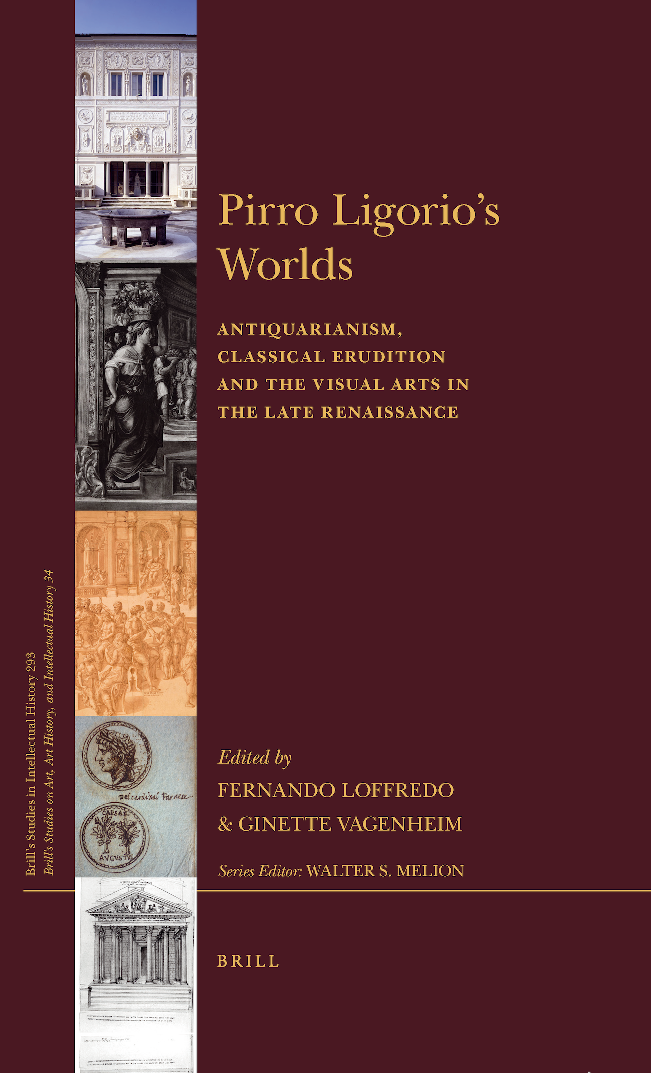 Couverture de l'ouvrage "Pirro Ligorio’s Worlds. Antiquarianism, Classical Erudition and the Visual Arts in the Late Renaissance"