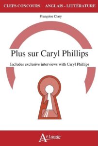 Lire la suite à propos de l’article Plus sur Caryl Philips. Includes exclusives interviews with Caryl Phillips