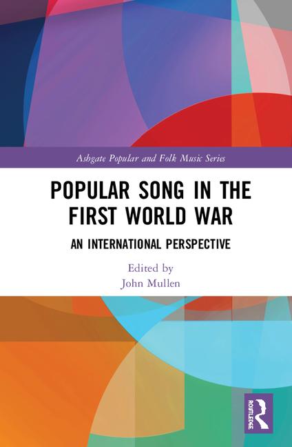 Couverture de l'ouvrage "Popular Song in the First World War. An International Perspective"