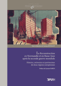 Lire la suite à propos de l’article La reconstruction en Normandie et en Basse-Saxe après la Seconde Guerre mondiale