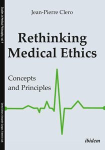 Couverture de l'ouvrage "Rethinking Medical Ethics. Concepts and Principles"