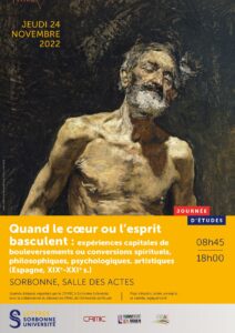 Affiche de la journée d'étude "Quand le coeur ou l’esprit basculent : expériences capitales de bouleversements ou conversions spirituels, philosophiques, psychologiques, artistiques (Espagne, XIXe-XXIe siècle)"