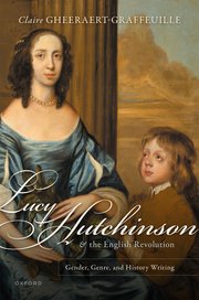 Affiche du séminaire "Autour de l’ouvrage Lucy Hutchinson and the English Revolution: Gender, Genre, and History Writing (Oxford University Press, 2022)"