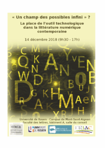 Affiche de la journée d'étude "« Un champ des possibles infini » ? La place de l’outil technologique dans la littérature numérique contemporaine"